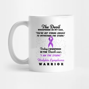 The Devil whispered Lymphoma Warrior ribbon awareness Mug